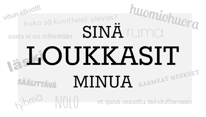 Blogihaaste: Sinä loukkasit minua